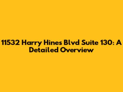 11532 Harry Hines Blvd Suite 130: A Detailed Overview
