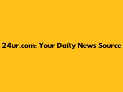 24ur.com: Your Daily News Source