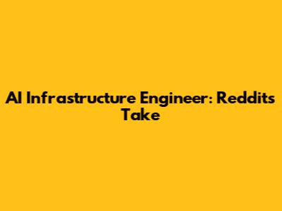 AI Infrastructure Engineer: Reddit's Take