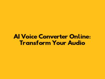 AI Voice Converter Online: Transform Your Audio