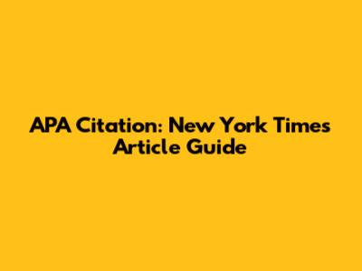 APA Citation: New York Times Article Guide