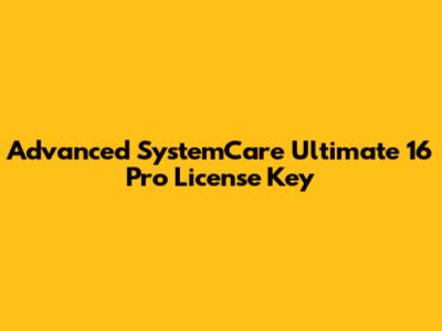 Advanced SystemCare Ultimate 16 Pro License Key