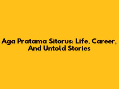 Aga Pratama Sitorus: Life, Career, And Untold Stories