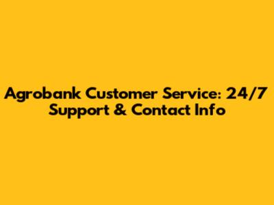 Agrobank Customer Service: 24/7 Support & Contact Info