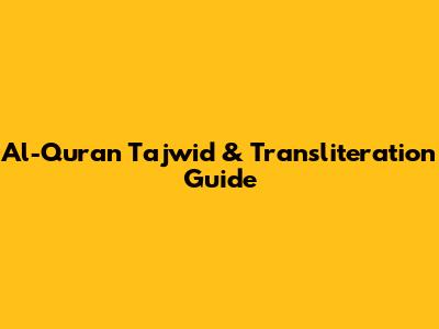 Al-Quran Tajwid & Transliteration Guide