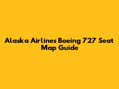 Alaska Airlines Boeing 727 Seat Map Guide