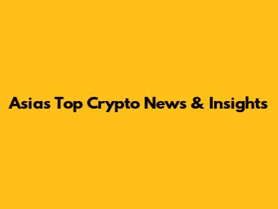 Asia's Top Crypto News & Insights