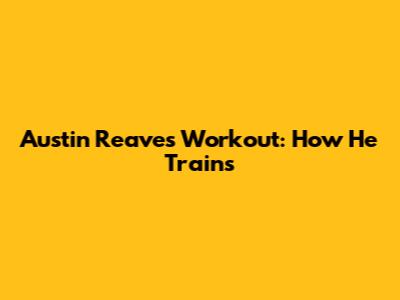 Austin Reaves Workout: How He Trains