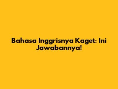 Bahasa Inggrisnya 'Kaget': Ini Jawabannya!