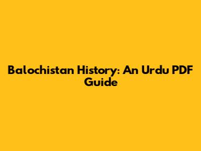 Balochistan History: An Urdu PDF Guide