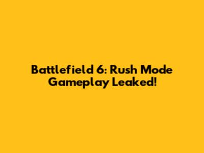 Battlefield 6: Rush Mode Gameplay Leaked!