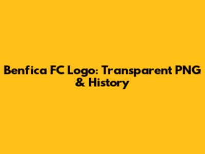 Benfica FC Logo: Transparent PNG & History