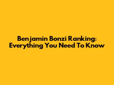 Benjamin Bonzi Ranking: Everything You Need To Know
