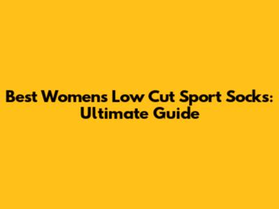 Best Women's Low Cut Sport Socks: Ultimate Guide