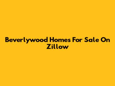 Beverlywood Homes For Sale On Zillow