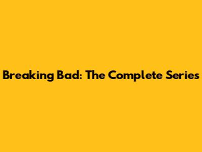 Breaking Bad: The Complete Series