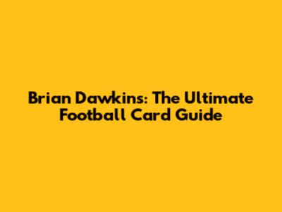 Brian Dawkins: The Ultimate Football Card Guide