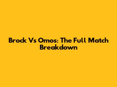 Brock Vs Omos: The Full Match Breakdown