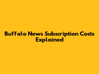 Buffalo News Subscription Costs Explained