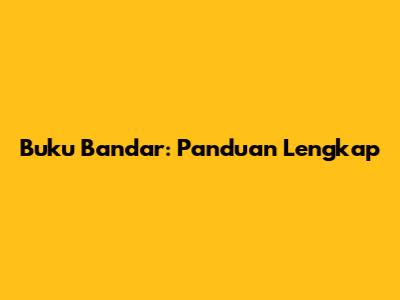 Buku Bandar: Panduan Lengkap