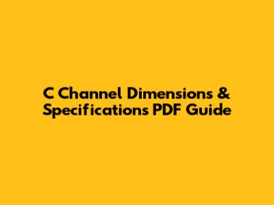C Channel Dimensions & Specifications PDF Guide