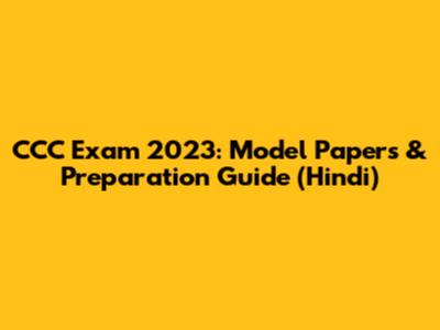 CCC Exam 2023: Model Papers & Preparation Guide (Hindi)