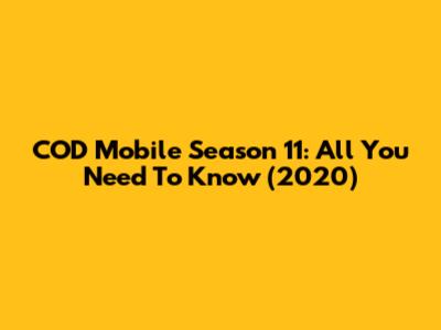 COD Mobile Season 11: All You Need To Know (2020)