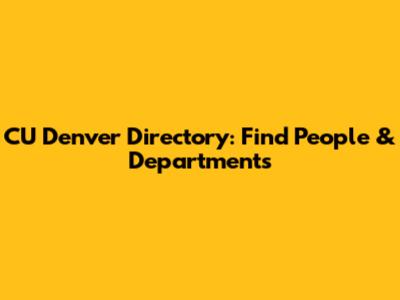 CU Denver Directory: Find People & Departments