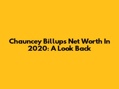 Chauncey Billups' Net Worth In 2020: A Look Back