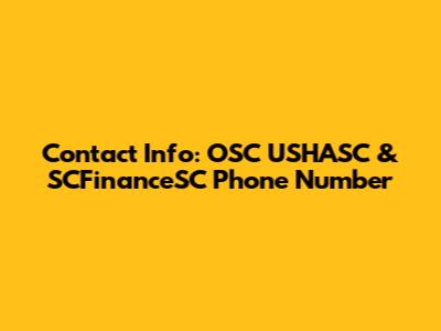 Contact Info: OSC USHASC & SCFinanceSC Phone Number