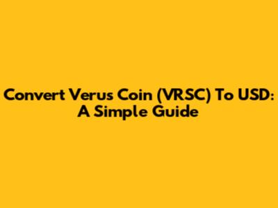Convert Verus Coin (VRSC) To USD: A Simple Guide