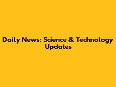 Daily News: Science & Technology Updates