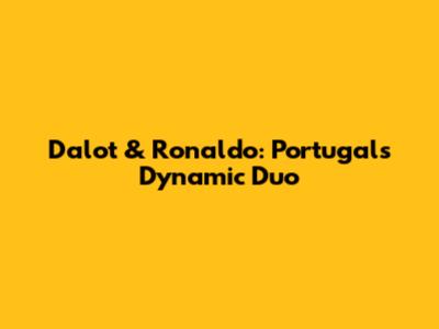 Dalot & Ronaldo: Portugal's Dynamic Duo