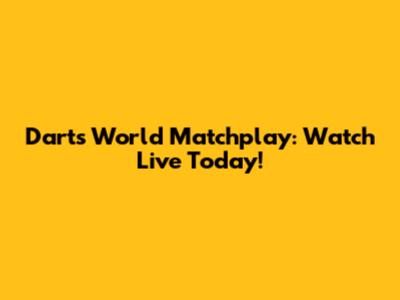 Darts World Matchplay: Watch Live Today!
