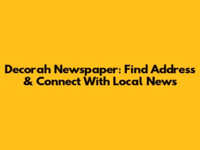 Decorah Newspaper: Find Address & Connect With Local News