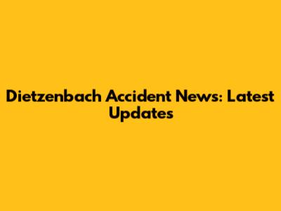 Dietzenbach Accident News: Latest Updates