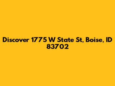 Discover 1775 W State St, Boise, ID 83702
