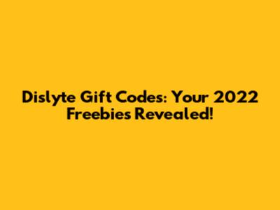 Dislyte Gift Codes: Your 2022 Freebies Revealed!
