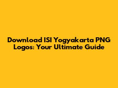 Download ISI Yogyakarta PNG Logos: Your Ultimate Guide