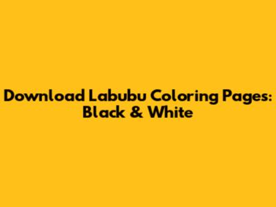 Download Labubu Coloring Pages: Black & White