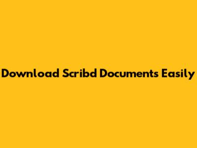 Download Scribd Documents Easily
