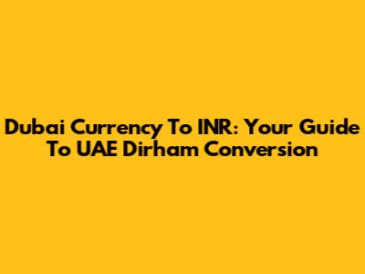 Dubai Currency To INR: Your Guide To UAE Dirham Conversion