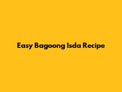 Easy Bagoong Isda Recipe