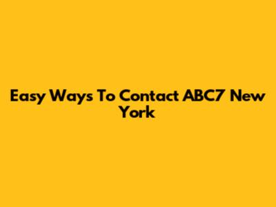 Easy Ways To Contact ABC7 New York