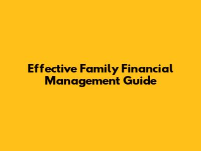 Effective Family Financial Management Guide