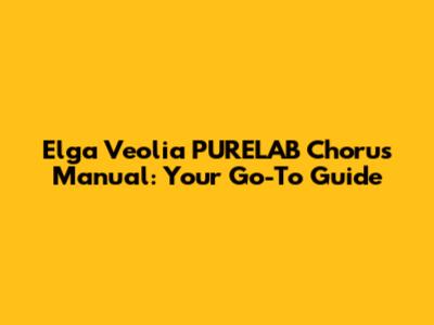 Elga Veolia PURELAB Chorus Manual: Your Go-To Guide