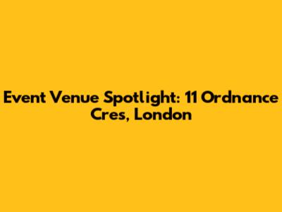 Event Venue Spotlight: 11 Ordnance Cres, London