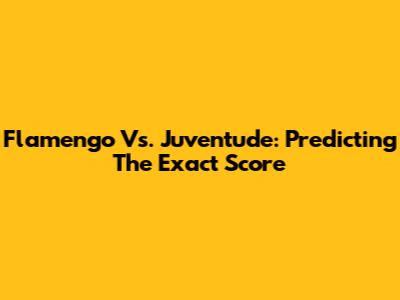 Flamengo Vs. Juventude: Predicting The Exact Score