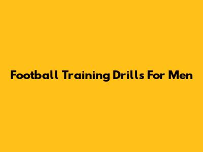 Football Training Drills For Men