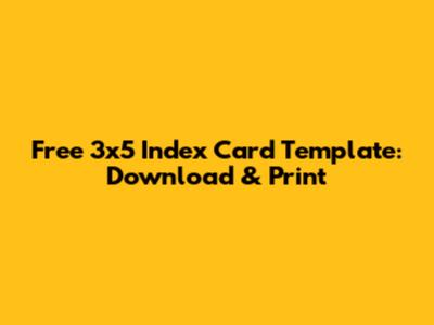 Free 3x5 Index Card Template: Download & Print
